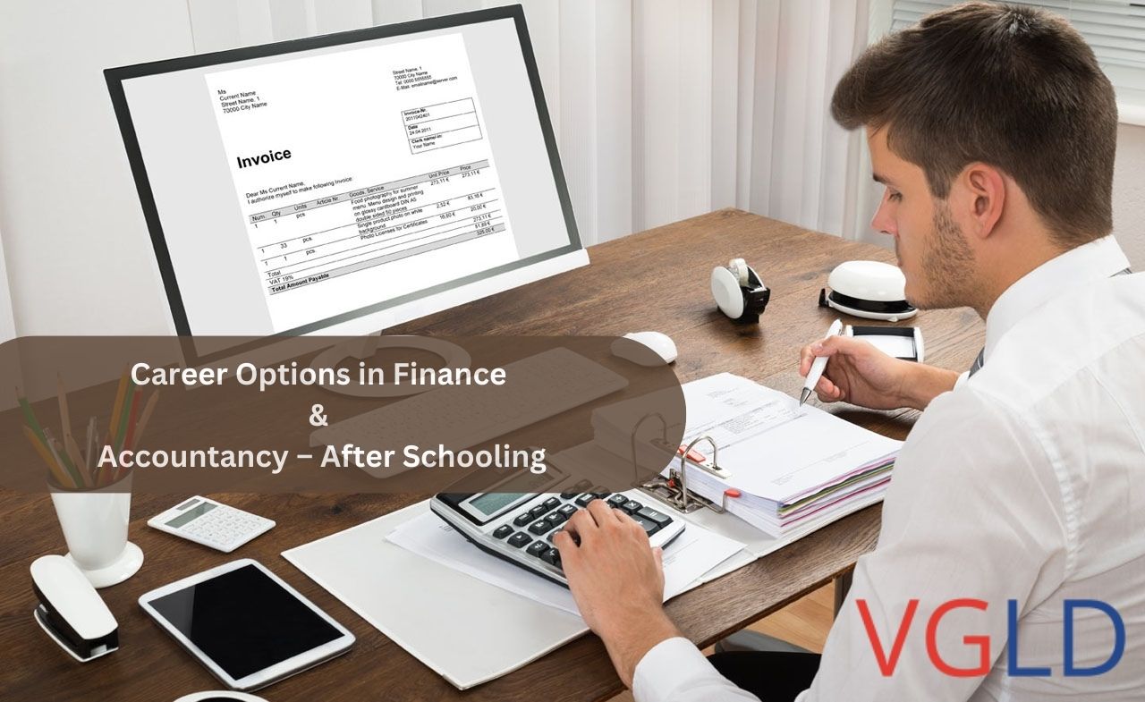 Career Options in Finance & Accountancy – After Schooling