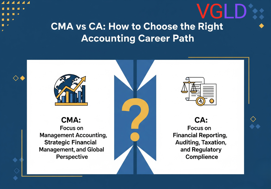 CMA vs CA: How to Choose the Right Accounting Career